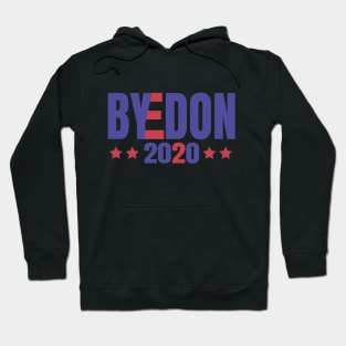 ByeDon 2020, Joe Biden 2020, Biden 2020 For President, Vote Joe Biden Hoodie